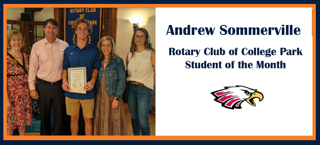 Andrew Sommerville  Rotary Club of College Park - Student of the Month