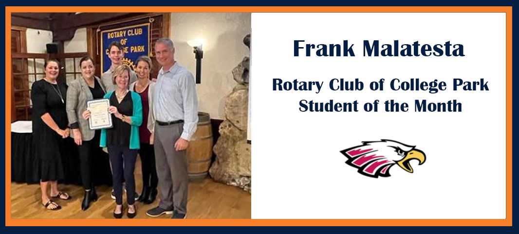 Frank Malatesta  Rotary Club of College Park - Student of the Month